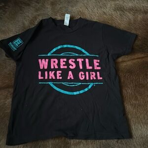 Blue Chip Brand “Wrestle like a girl” tshirt! Worn for 3 wrestling tournaments!